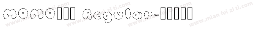 MOMO大点体 Regular字体转换
